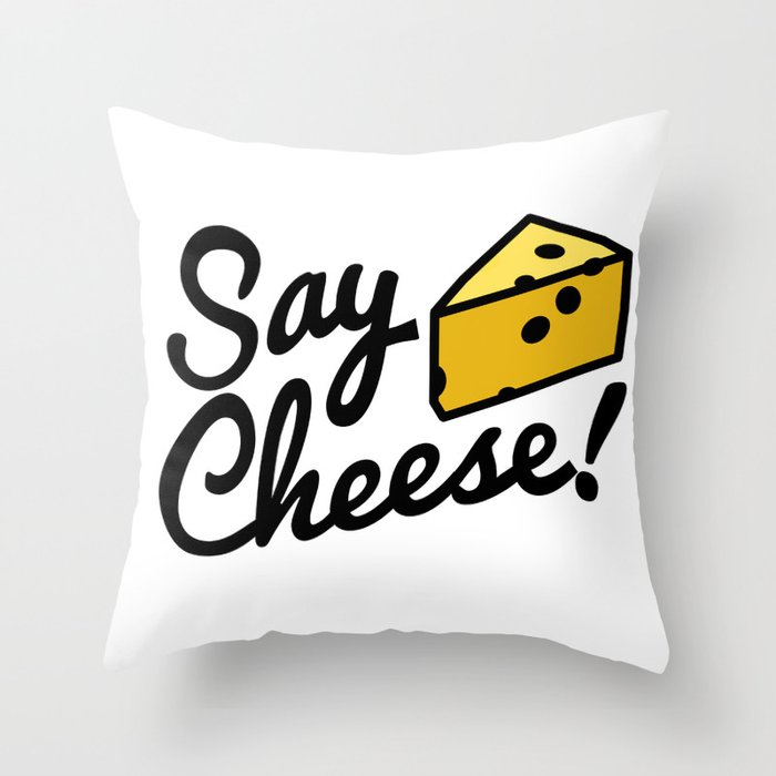 Say Cheese! Throw Pillow