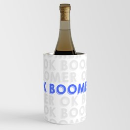 OK Boomer ! Wine Chiller