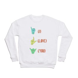 (I) (LOVE) (YOU) Crewneck Sweatshirt