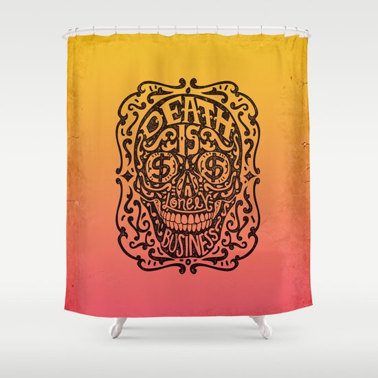 Death is a Lonely Business Shower Curtain