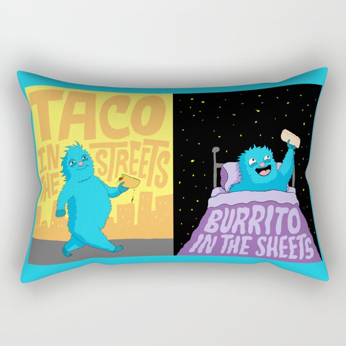 Taco in the streets, Burrito in the sheets. Rectangular Pillow