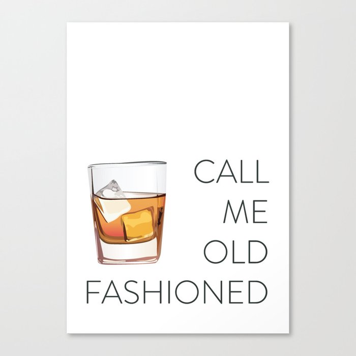 Call Me Old Fashioned Canvas Print by GWgraphics | Society6
