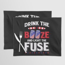 Drink the booze and light the fuse Placemat