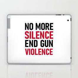 No more silence End gun violence Laptop Skin