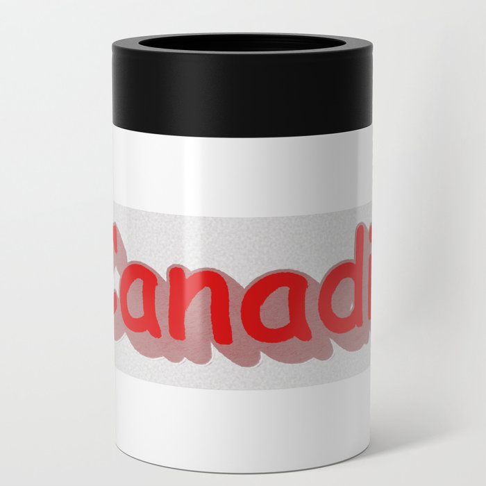 "#Canadian" Cute Expression Design. Buy Now Can Cooler