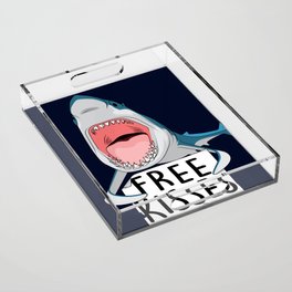 Free kisses (shark version) Acrylic Tray