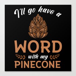 Pining for adventure pine tree pines Outdoor plant Canvas Print