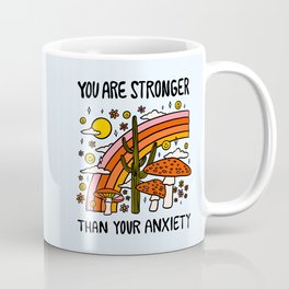 Stronger Than Your Anxiety Coffee Mug