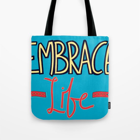 Embrace Life Tote Bag