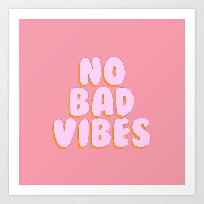 No Bad Vibes Bubble Gum Letters Art Print By Lucyhelena