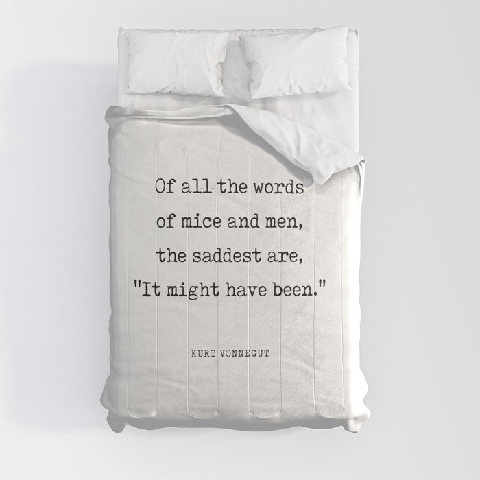 It might have been - Kurt Vonnegut Quote - Literature - Typewriter Print Comforter
