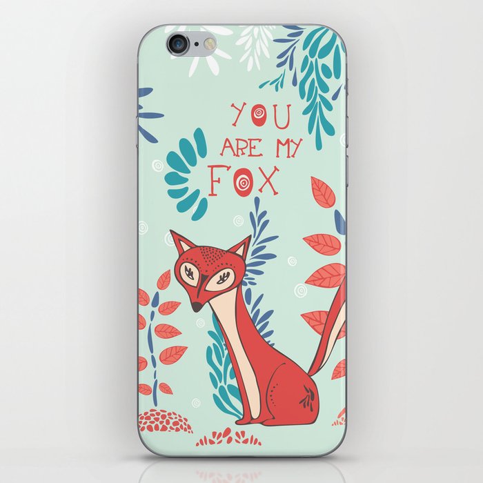 You are my Fox iPhone Skin