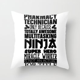 Multitasking Ninja Hero Pharmacist Pharmacy Tech Throw Pillow