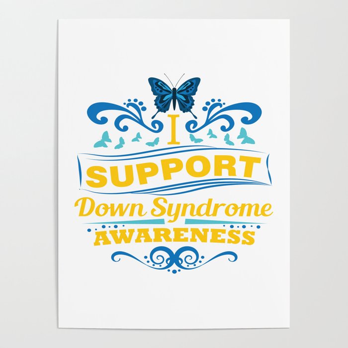 Down Syndrome Awareness Support Butterfly 21 Gift Poster By Pubeast Society6