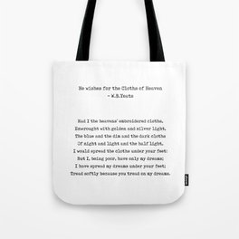He Wishes for the Cloths of Heaven - William Butler Yeats Poem - Typewriter Print - Literature Tote Bag