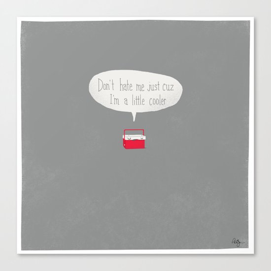 Just a little cooler Canvas Print