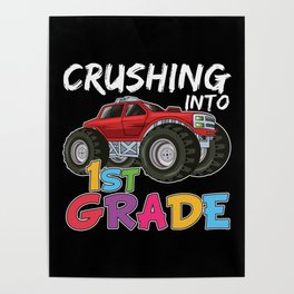 Crushing Into 1st Grade Monster Truck Poster
