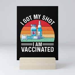 I Got My Shot Vaccinated Quote Mini Art Print