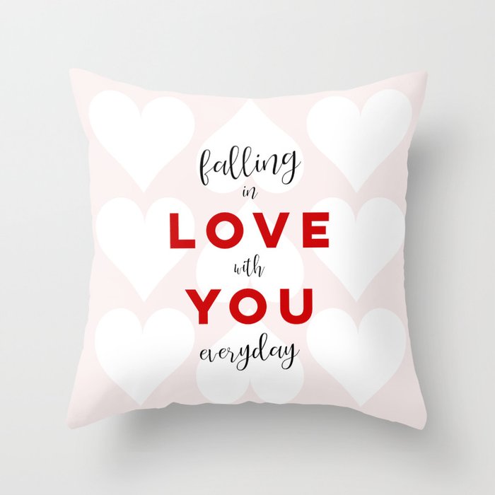 Falling In Love With You Everyday Throw Pillow By Dominique Vari Words Society6