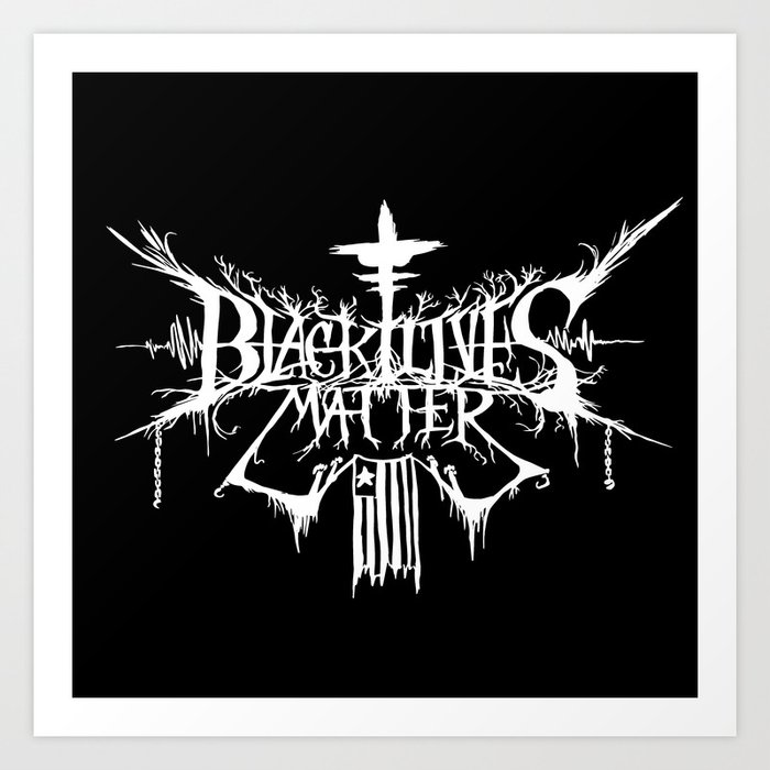Black Lives Matter Black Metal Logo Art Print