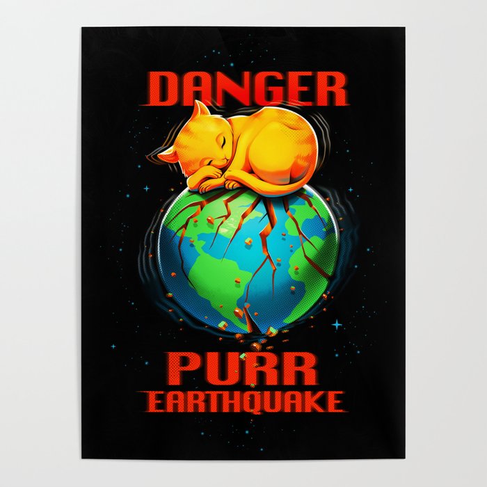 Purr Earthquake Poster by Tobe Fonseca