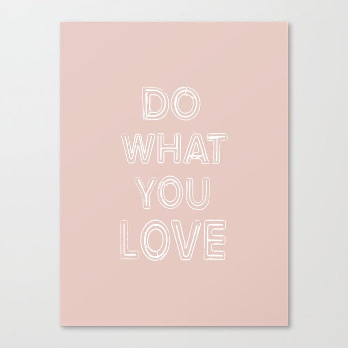 Do What you Love Canvas Print