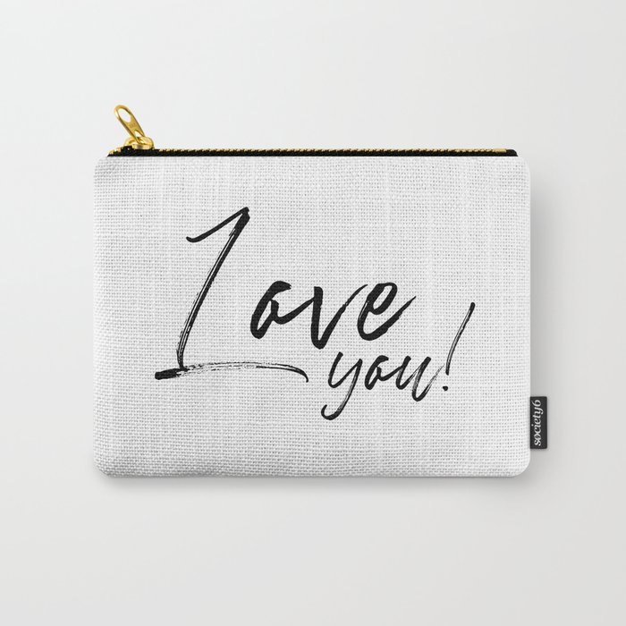 Love You! Carry-All Pouch