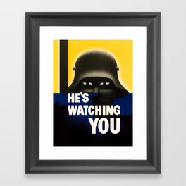 He's Watching You - WW2 Framed Art Print