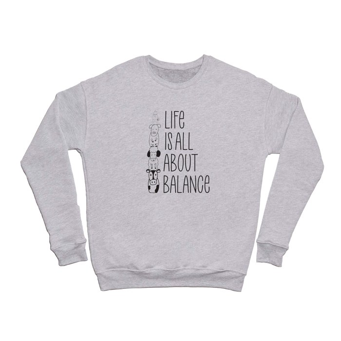 Life is all about balance animals on each other Crewneck Sweatshirt