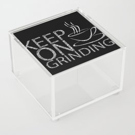 Keep on grinding Acrylic Box