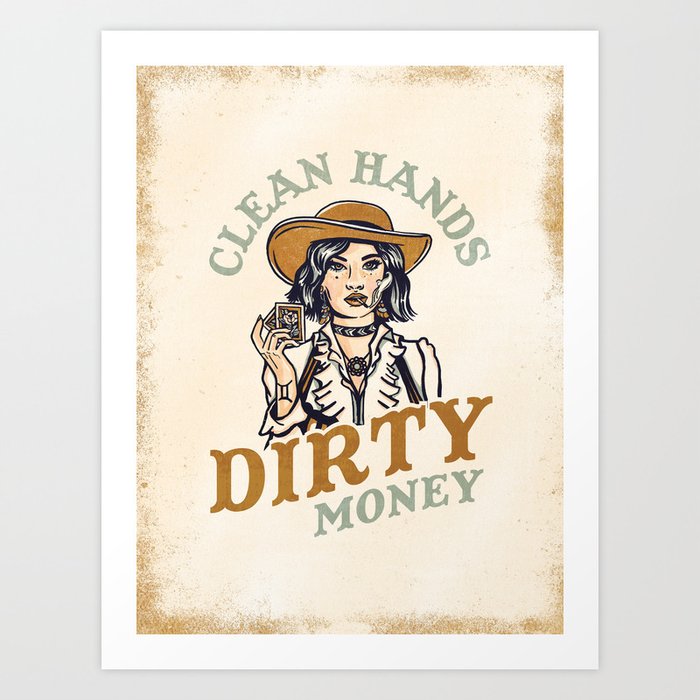 Clean Hands, Dirty Money Poker Cowgirl Art Print