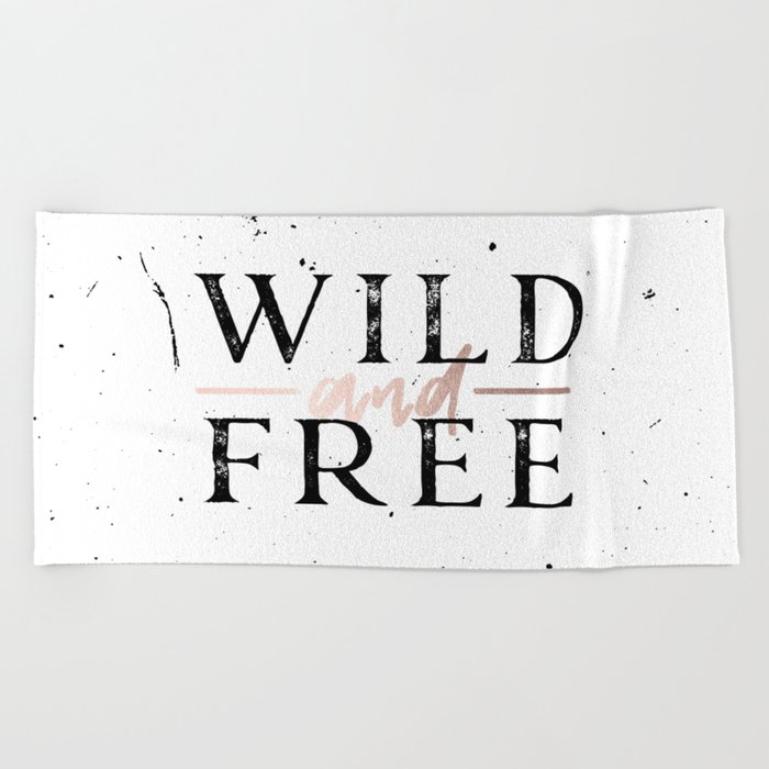 Wild and Free Rose Gold on White Beach Towel