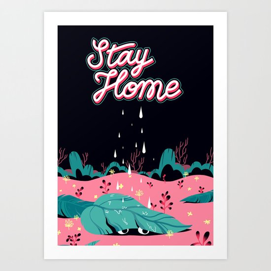 Stay Home Art Print