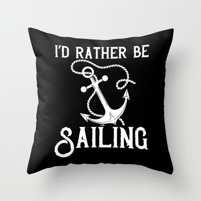 Sailing Boat Quotes Ship Knots Yacht Beginner Throw Pillow