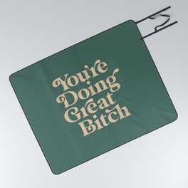YOU’RE DOING GREAT BITCH vintage green cream Picnic Blanket