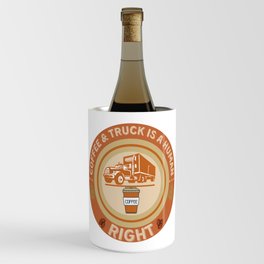 COFFEE & TRUCK IS A HUMAN RIGHT Wine Chiller