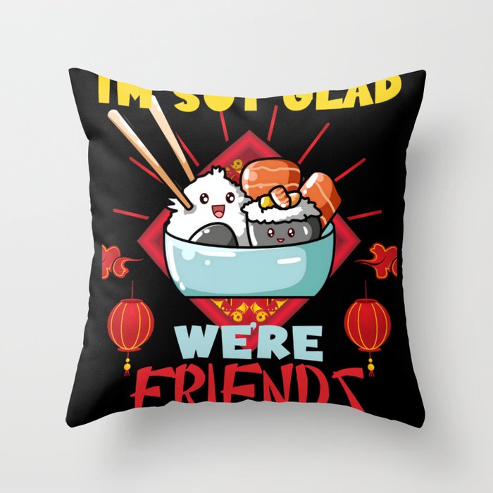 I'm Soy Glad We're Friends Sushi Roll Throw Pillow