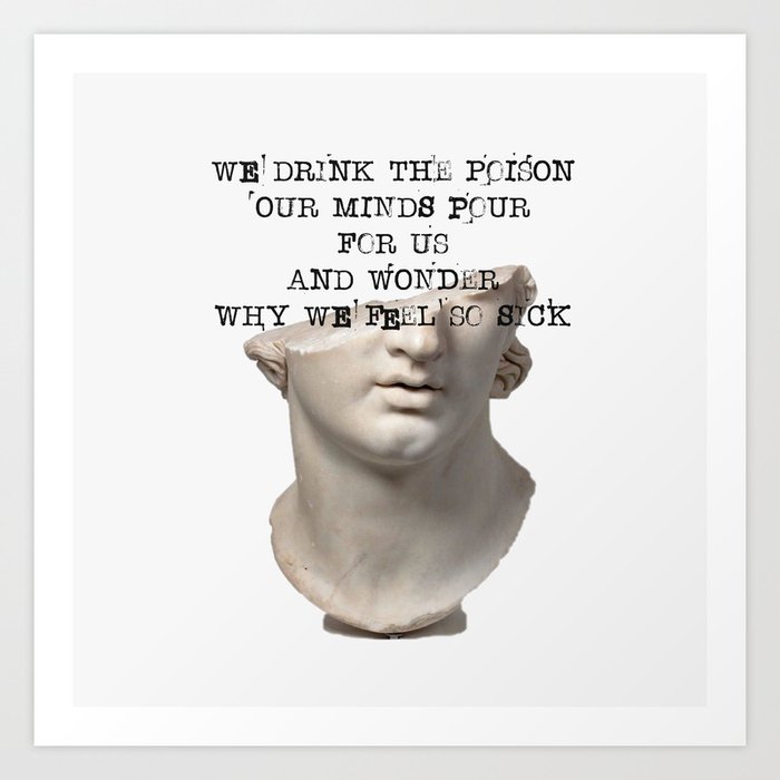 Dark Academia | We Drink The Poison Our Minds Pour For Us | Greek Statue Study Light  Art Print