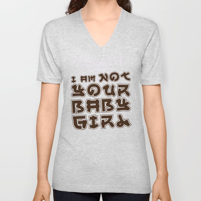 I am Not Your Baby Girl V Neck T Shirt