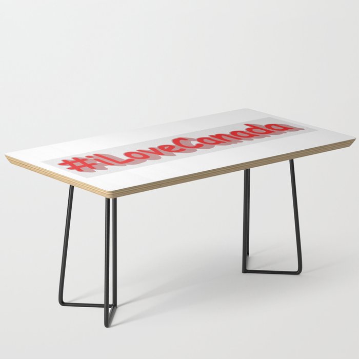  "#iLoveCanada" Cute Design. Buy Now Coffee Table