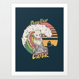 Play Dead Later - Funny Opossum T Shirt Rainbow Surfing On A Dumpster Can Lid Searching For Trash, Burning Dumpster Panda Summer Vibes Street Cats Possum Art Print