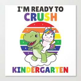 I'm Ready To Crush Kindergarten Dinosaur Unicorn Canvas Print