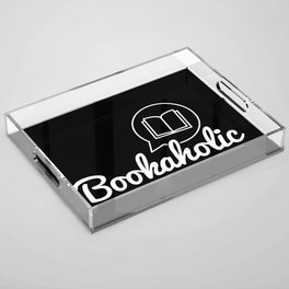Bookaholic Text Bookworm Book Lover Reading Acrylic Tray