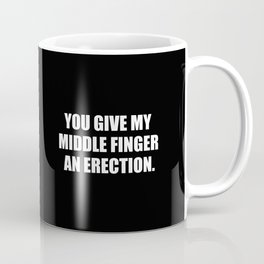 Middle finger funny quote Coffee Mug