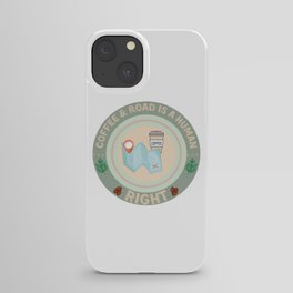 Coffee and road is a human right iPhone Case