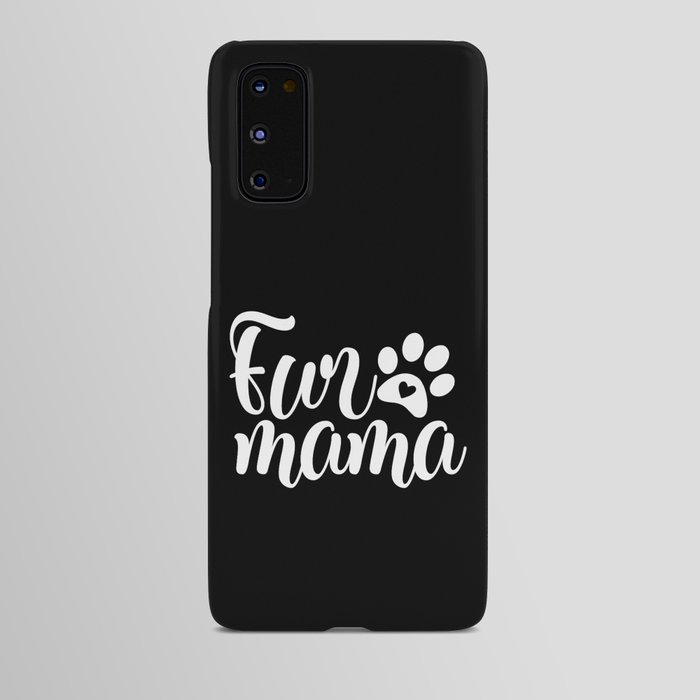 Fur Mama Cute Pet Paw Script Slogan Android Case