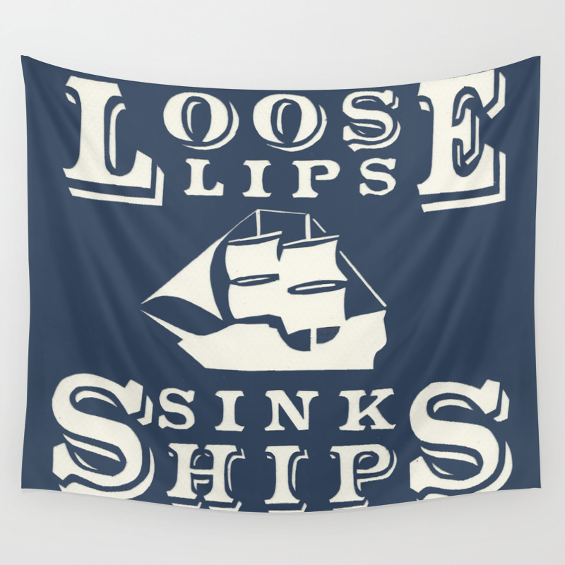 Loose Lips Sink Ships Wall Tapestry By Jessiefisher Society6