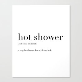 Hot Shower Definition Canvas Print