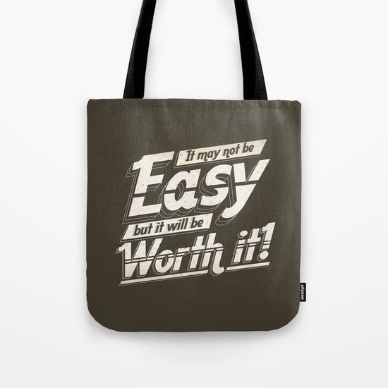 It may not be easy... Tote Bag
