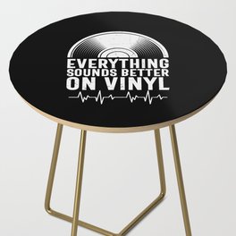 Everything Sounds Better On Vinyl Side Table